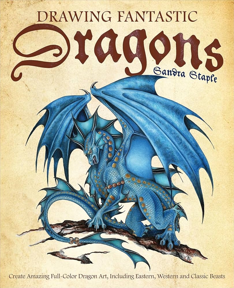 Drawing Fantastic Dragons Create Amazing Full Color Dragon Art Including Eastern Western And Classic Beasts How To Draw Books See More