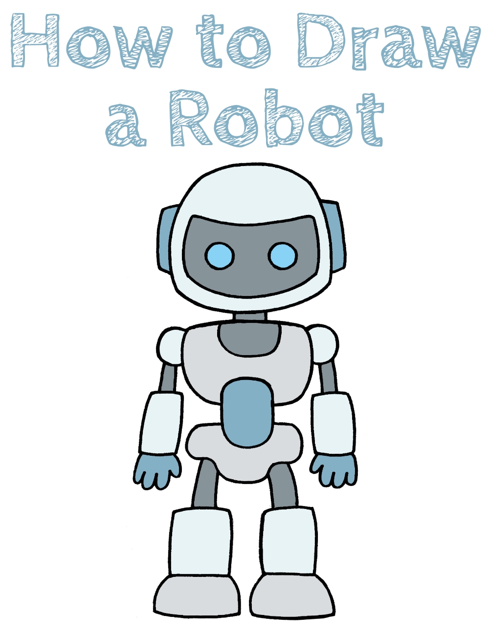 How To Draw A Robot How To Draw Easy