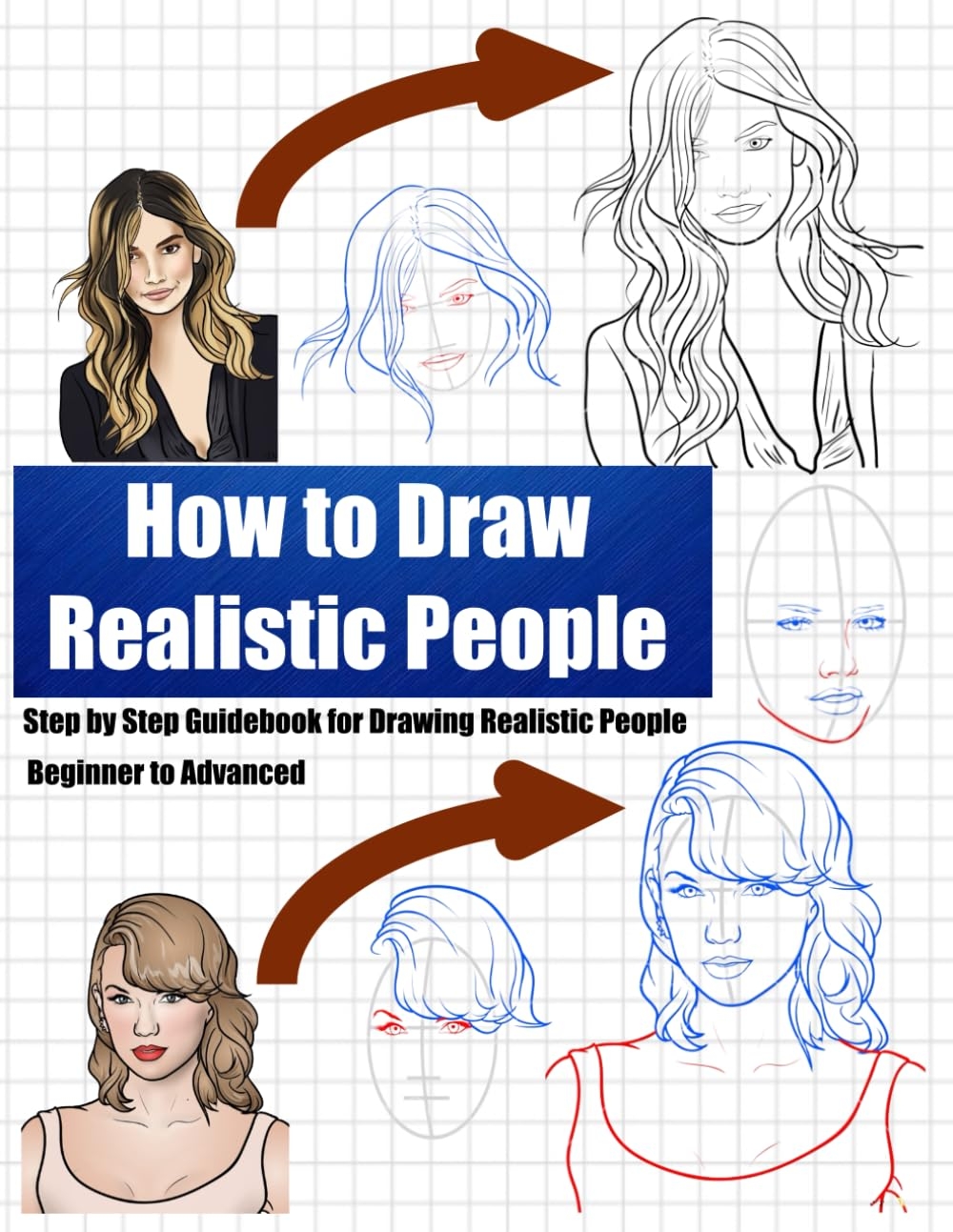 How To Draw Realistic People Step By Step Guidebook For Drawing Realistic People Beginner To Advanced Master The Skills For Drawing Realistic People Diazz Criss 9798864562567 Amazon Books