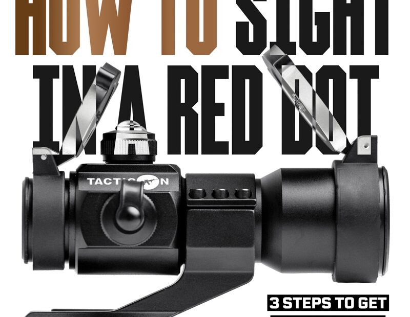 How To Sight In A Red Dot 3 Steps For Beginner Tacticon Armament