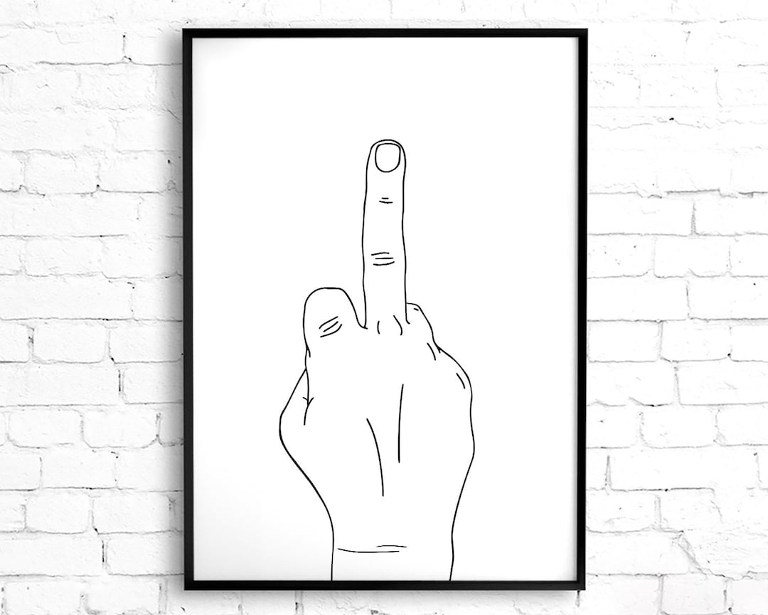 Middle Finger Print Rude Finger Line Drawing Printable Wall Art Funny Poster Office Wall Art Offensive Hand Gesture Illustration Print Etsy