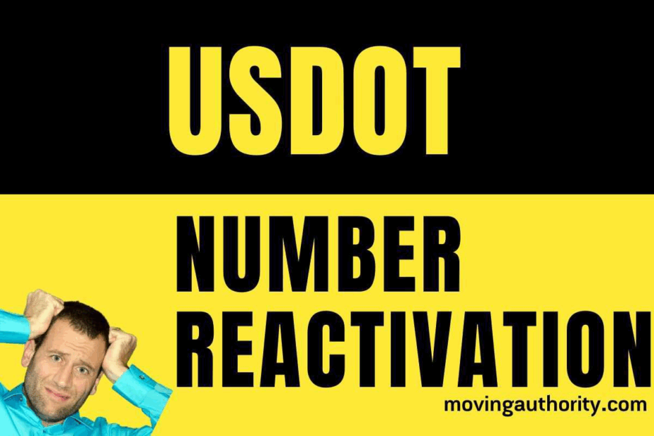 Please How Can I Reactivate My USDOT Number Moving Authority