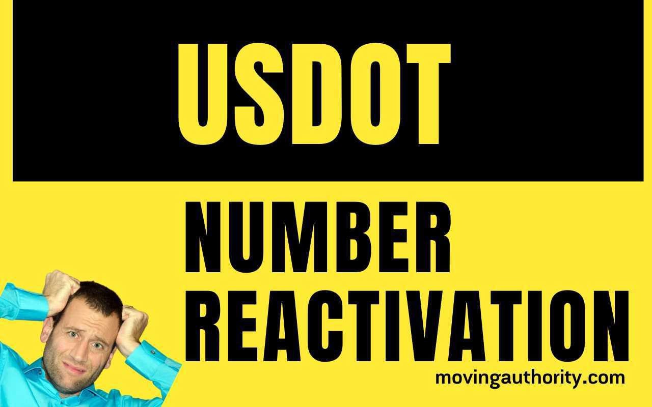 Please How Can I Reactivate My USDOT Number Moving Authority