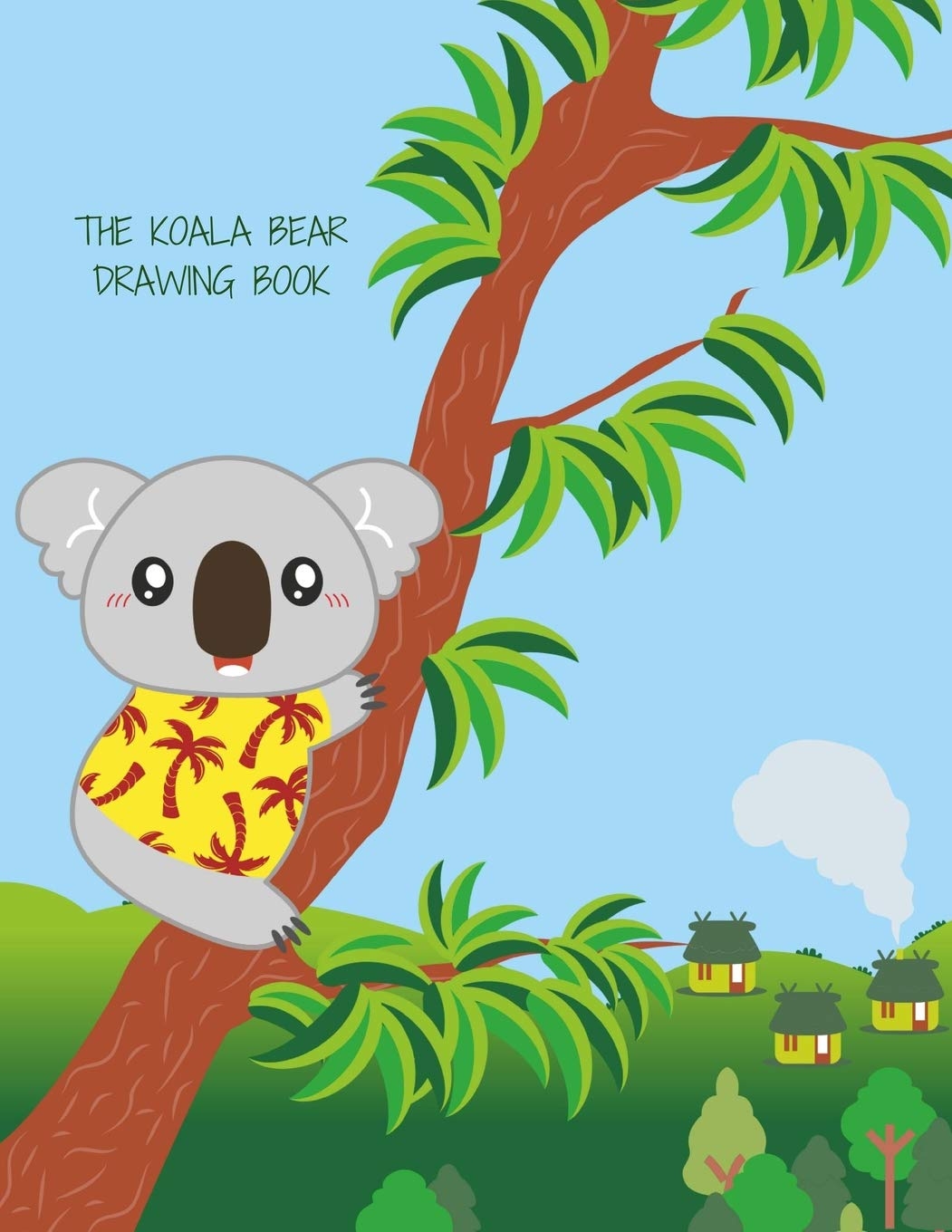 The Koala Bear Drawing Book Animals Wildlife Nature Drawing Book For Children All Ages Enough Space To Write draw sketch And Much Much More By 